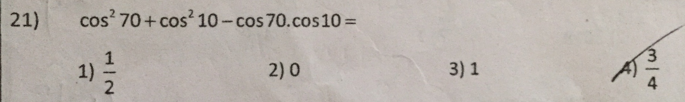 Question image for Cos^2 70 +cos^2 10 -cos70.cos10 Please tell the f